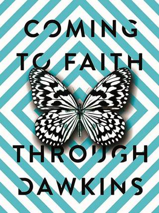 Coming To Faith Through Dawkins