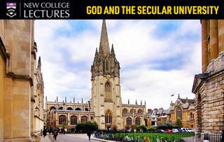 New College Lectures - God and the Secular University