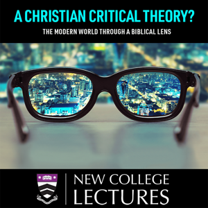 New College Lectures - A Christian Critical Theory?